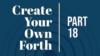 Code Your Own Forth - Process Else and Then Calls