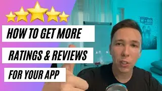 How to Get More RATINGS & REVIEWS for your APP or GAME - ASO Tips & Tricks