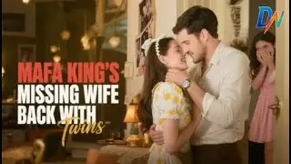 Mafia King's Missing Wife Back With Twins 