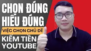 Tầm Quan Trọng Của Việc Chọn Chủ Đề, Ngách Và Thị Trường Làm Youtube