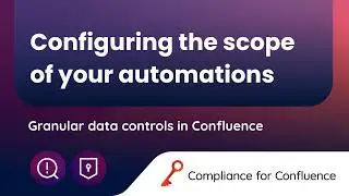 Configuring the Scope settings in Compliance | Compliance for Confluence