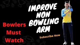 How To Improve Non Bowling Arm | Non bowling arm drills for fast bowlers