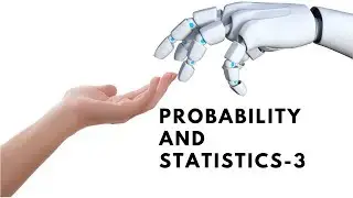 Probability and Statistics-3 | MACHINE LEARNING