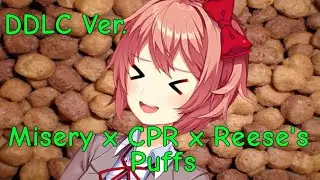 Misery x CPR x Reese's Puffs Meme // (DDLC Version)