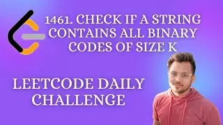 1461. Check If a String Contains All Binary Codes of Size K | Leetcode Daily Challenge | HashSet