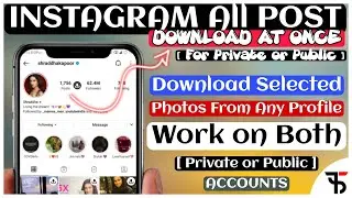 How to download Instagram all posts at once on [Public or Private ac] and Download Multiple Photos
