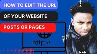 How To Edit The URL Of Your Website Posts or pages