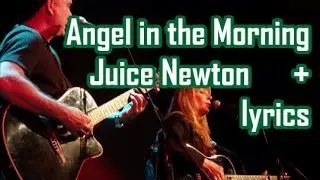 Angel of the Morning   Juice Newton      +    lyrics  live