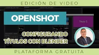 OpenShot Títulos Blender | títulos animados