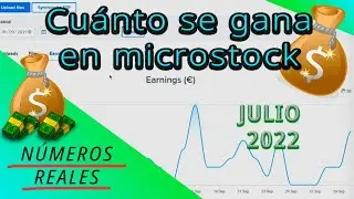 💰 ¿Cuánto se gana con la fotografía de microstock? - Ganancias en microstock Julio 2022