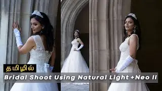 Beautiful Bridal Portrait using natural light & LED Light | தமிழில் |