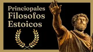 🧠 FILOSOFOS ESTOICOS Principales Filósofos del ESTOICISMO y Estoicismo Moderno