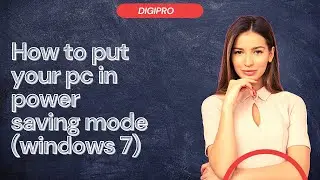 how to put your pc in power saver mode (window7)