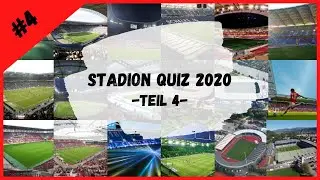 STADION QUIZ 2020 (Teil 4)