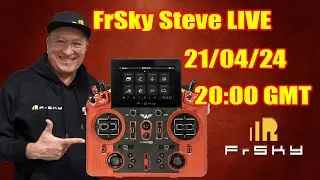FrSKY Steve LIVE - DO NOT MISS THIS