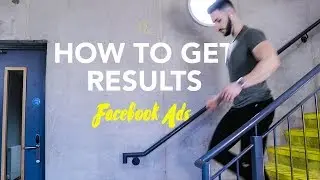 HOW TO GET RESULTS USING FACEBOOK ADS | Social Media Marketing Agency