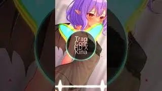 Trap Core HD X Kina- can we kiss forever Slowled (Extreme bass boosted)