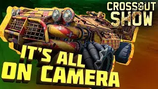 Crossout Show: It’s All On Camera