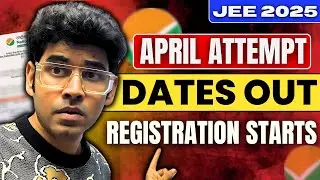 🚨 NTA Official UPDATE - April Attempt Dates & Registration Starts | JEE 2025 April 