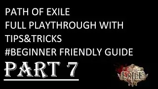 PoE Beginner's Guide - Starting Act 3! - Legacy League - Part 7