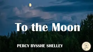 To the Moon | P B Shelley | Poem | in Tamil