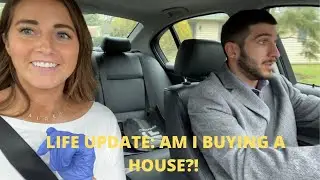 LIFE UPDATE: BUYING A HOUSE?!