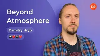 Beyond Atmosphere: Dzmitry Hryb 🚀