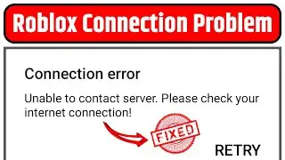 Roblox Connection Error Problem | How to Fix Roblox Connection Error 100% | Roblox Not Working Fixed