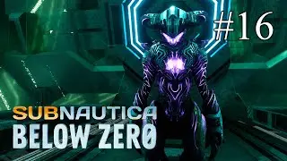 Subnautica: Below Zero ➤ ПРОХОЖДЕНИЕ #16 ➤ Тело для Архитектора