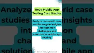 Read Mobile App Testing Case Studies #softwaretesting #mobiletesting