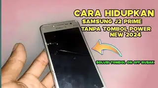 Cara Menghidupkan Hp Samsung j2 prime tanpa tombol power terbaru 2024
