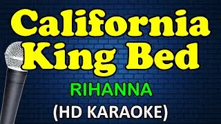 CALIFORNIA KING BED - Rihanna (HD Karaoke)