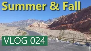 Vlog 024 - Summer and Fall 2021