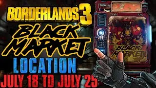 Black Market Vending Machine Location!! (July 18, 2024) + GOD ROLL SAVE! - Borderlands 3