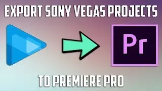 Export Sony Vegas Projects to Adobe Premiere
