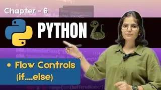 Python Class-6 | Flow Controls (if...else) in Python | Python with Prishu