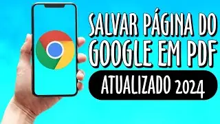 COMO SALVAR UMA PÁGINA DO GOOGLE EM PDF 2024
