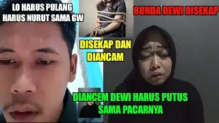DEWI DIANC4M MANTANNYA DISURUH PUTUS SAMA BABANG VIRAL SAMPAI BUNDA DEWI DISEKAP DAN DIANlAYA