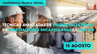 Conferencia ACIEM: Técnicas avanzadas de pruebas eléctricas en subestaciones encapsuladas en gas SF6