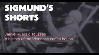 Sigmund's Shorts – A Little History of Viennese Cafe Culture