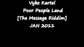 Vybz Kartel   Poor People Land {The Message Riddim} JAN 2011
