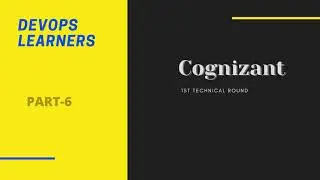 Cognizant DevOps 1st Round Technical Interview part -6