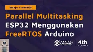 #TEASER MULTI TASKING ARDUINO ESP32 FREERTOS | SENIN, 27-05-2024 20:00