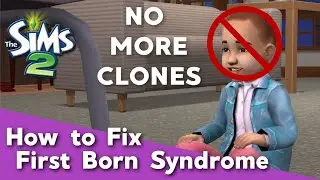 How to Fix a Clone Baby (First Born Syndrome) Sims 2 Tutorial