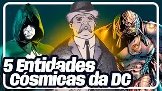 5 ENTIDADES CÓSMICAS DA DC COMICS!