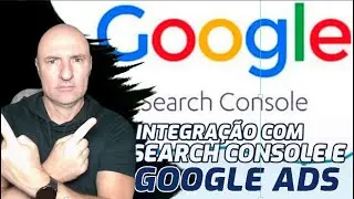 🔗 INTEGRAÇÃO GOOGLE SEARCH CONSOLE E GOOGLE ADS