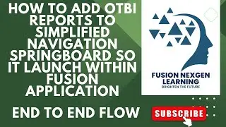 How to Add OTBI Reports to Simplified Navigation Springboard so it Launch within FusionApplication?