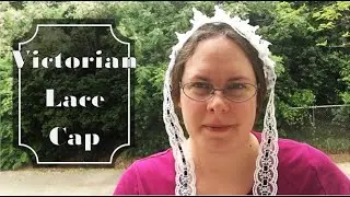 Making a Civil War Era (1860s) Victorian Cap Using Only Supplies from Walmart | Costumer Quarantine