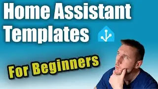 Home Assistant Templates Explained: A Complete Beginner’s Guide