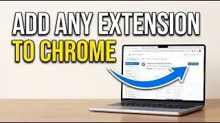 How to Add Any Extension to Chrome (Easy Fix)